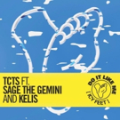 TCTS Shares Music Video for 'Do It Like Me (Icy Feet)' feat. Sage The Gemini & Kelis