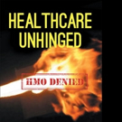 Liz Helms Pens HEALTHCARE UNHINGED