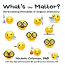 Nichole Coleman, PhD, Pens WHAT'S THE MATTER?
