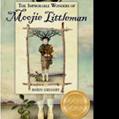 'The Improbable Wonders of Moojie Littleman' Wins 2016 Independent Publishers Book of