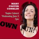 Cabaret Artists Mary Foster Conklin & Amy Engelhardt Make Their Own Fun at The Duplex Tonight