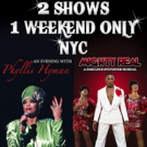 'MIGHTY REAL' and 'PHYLLIS HYMAN' Come Together for a Spring Weekend at The Gramercy…