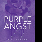 A.G. Morgan Releases PURPLE ANGST