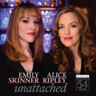 Broadway Records to Release Emily Skinner & Alice Ripley's Live Feinstein's/54 Below  - Broadway Recording News