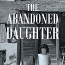 Linda Rockwell Dalman Pens 'The Abandoned Daughter' Video