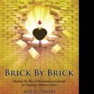 BRICK BY BRICK Shares Finding Freedom Through Forgiveness