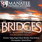 BWW Review: THE BRIDGES OF MADISON COUNTY at Manatee Performing Arts Center