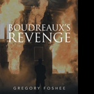 Gregory Foshee Releases BOURDREAUX'S REVENGE