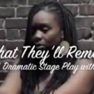 BWW Review: WHAT THEY'LL REMEMBER at The Nuyorican Poet's Cafe Video