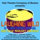Hub Theatre Company's LAUGHING WILD Begins Today