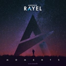Andrew Rayel Takes Over the World One 'Moment' After Another, New Album Out Now Video