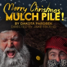 Mercy Street Theatre's MERRY CHRISTMAS, MULCH PILE! Starts Tonight Video