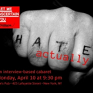 The Civilians to Bring LET ME ASCERTAIN YOU: HATE ACTUALLY to Joe's Pub Video