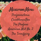 The Maxamoo Podcast Reviews PERFORMETERIA, CASABLANCABOX, THE PROFANE, and More Video