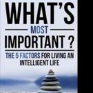 Dr. Bill Svoboda to Launch WHAT'S MOST IMPORTANT?