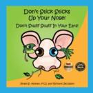 Dr. Jerald Altman Launches an Updated Edition of 'Don't Stick Sticks Up Your Nose! Do