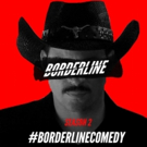 Wize Guys Comedy Greenlights Season 2 of the Hit Comedy Series BORDERLINE