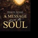 New Poetry Collection by Mason Adams Imparts Spiritual Lessons Video
