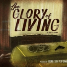 Rising Sun Performance Company to Present THE GLORY OF LIVING at Planet Connections T Video