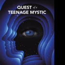 QUEST OF A TEENAGE MYSTIC is Released
