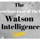 THE (CURIOUS CASE OF THE) WATSON INTELLIGENCE to Launch Kickshaw Theatre's 2015-16 Se Video