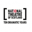 National Theatre of Scotland Sets Edinburgh Festivals Lineups
