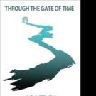 THROUGH THE GATE OF TIME is Released