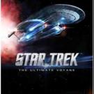 STAR TREK THE ULTIMATE VOYAGE to Make West Coast Premiere at Broadway San Jose
