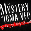 The Theatre Project Revives Thrilling Two-Hander THE MYSTERY OF IRMA VEP, Starting To Video