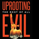 John Casperson Releases UPROOTING THE ROOT OF ALL EVIL