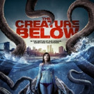 Cosmic Horror Film THE CREATURE BELOW Coming to DVD/VOD This February