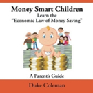 Duke Coleman Teaches Children To Be Money Smart With New Book