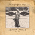 Miranda Lambert's New Album 'The Weight of These Wings' Lands at #1 on Billboard…