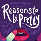 Lowry Directs REASONS TO BE PRETTY For Woven Theatre