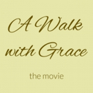 Principal Photography Begins on New Faith Based Film A WALK WITH GRACE Video