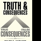 TRUTH & CONSEQUENCES is Released