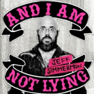 Jeff Simmermon's 'And I Am NOt Lying' Out Now;  #1 Debut at iTunes Comedy Video