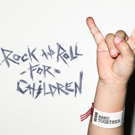 Top Performers Set for Rock And Roll For Children Foundation's Annual Fundraising…