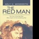 Adly H. Mondestin Shares THE RED MAN
