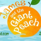 All Aboard for JAMES AND THE GIANT PEACH!
