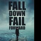 Rodney Robertson Pens FALL DOWN FAIL FORWARD