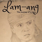 LAM -ANG - THE JOURNEY OF A HERO at The Midtown International Theatre Festival Video