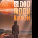 J.L. Titus Releases BLOOD MOON BROKEN