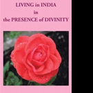Gloria Blake Releases LIVING in INDIA IN THE PRESENCE of DIVINITY