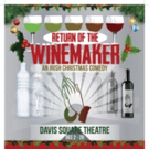 Tir Na Productions Presents RETURN OF THE WINEMAKER: AN IRISH CHRISTMAS COMEDY, Now t