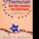 Daniel D. Hartzler's New Book Shares More Information on American Swords