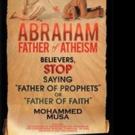 Insights on 'Abraham Father of Atheism' Revealed in New Book