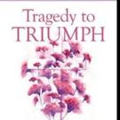 New Memoir Follows Journey from 'Tragedy to Triumph'