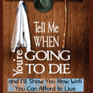 Stephen Kelley Releases TELL ME WHEN YOU'RE GOING TO DIE AND I'LL SHOW YOU HOW WELL Y