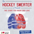 Segal Centre to Mount Musical Adaptation of THE HOCKEY SWEATER for Montreal's 375th A Video
